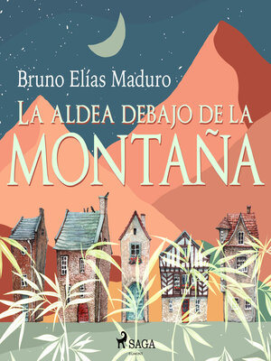 cover image of La aldea debajo de la montaña